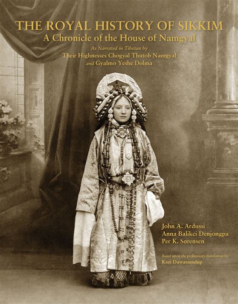 The Royal History of Sikkim: A chronicle of the house of Namgyal.